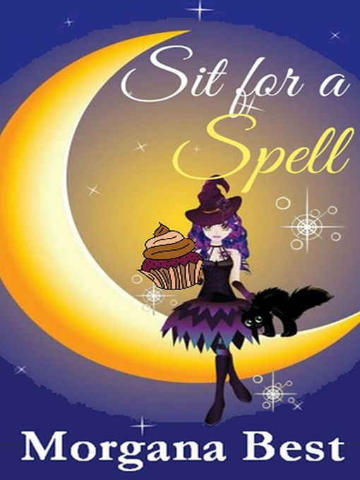 Title details for Sit for a Spell by Morgana Best - Available